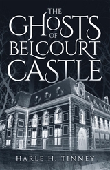 The Ghosts Of Belcourt Castle - Harle H Tinney