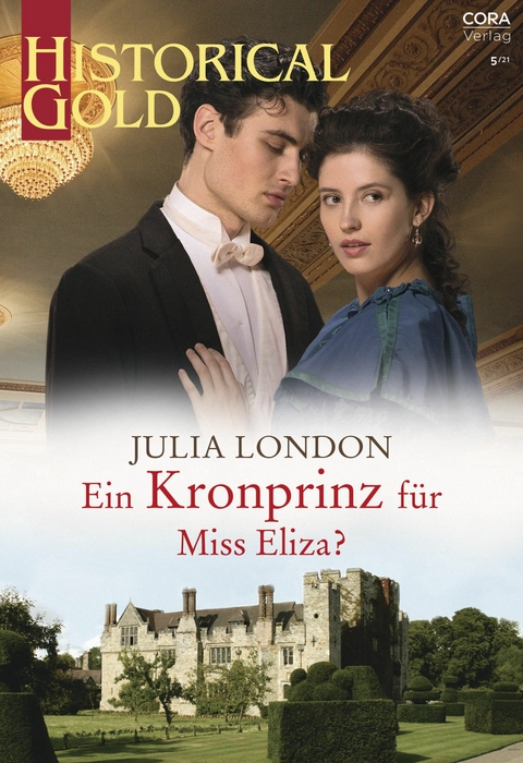 Ein Kronprinz f&uuml;r Miss Eliza? - Julia London