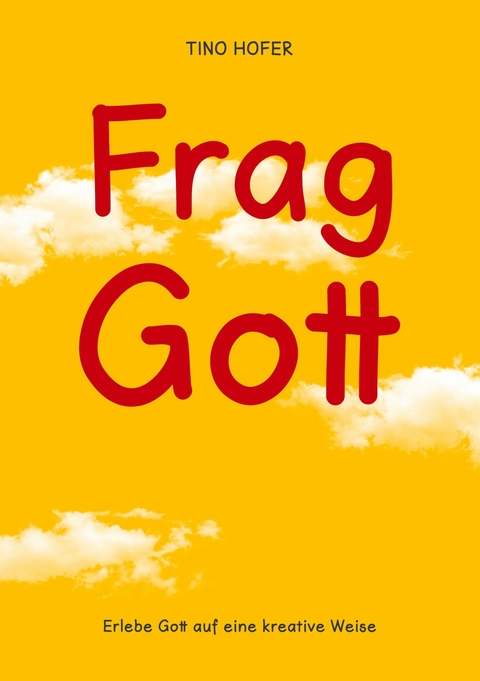 Frag Gott - Tino Hofer