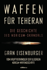 Waffen f&uuml;r Teheran -  Gaan Eisenburger