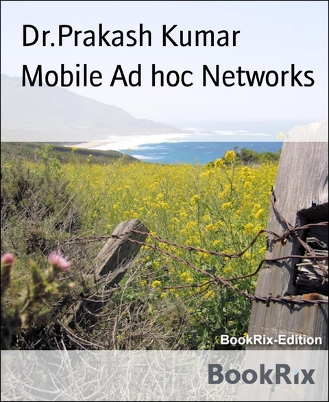 Mobile Ad hoc Networks - Dr.Prakash Kumar