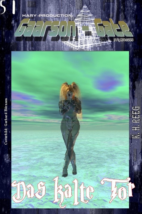 GAARSON-GATE 051: &raquo;Das kalte Tor&laquo; - K. H. Reeg, Thomas Maul