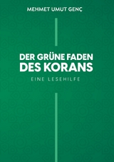 Der gr&uuml;ne Faden des Korans - Mehmet Umut Gen&ccedil;
