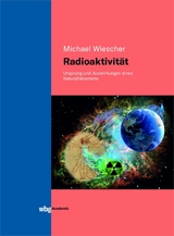 Radioaktivit&auml;t - Band I - Michael Wiescher