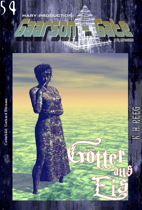 GAARSON-GATE 054: &raquo;G&ouml;tter aus Eis&laquo; - K. H. Reeg, Thomas Maul