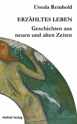 Erz&auml;hltes Leben - Ursula Reinhold