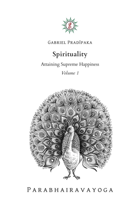 Spirituality - Volume 1 - Gabriel Pradiipaka
