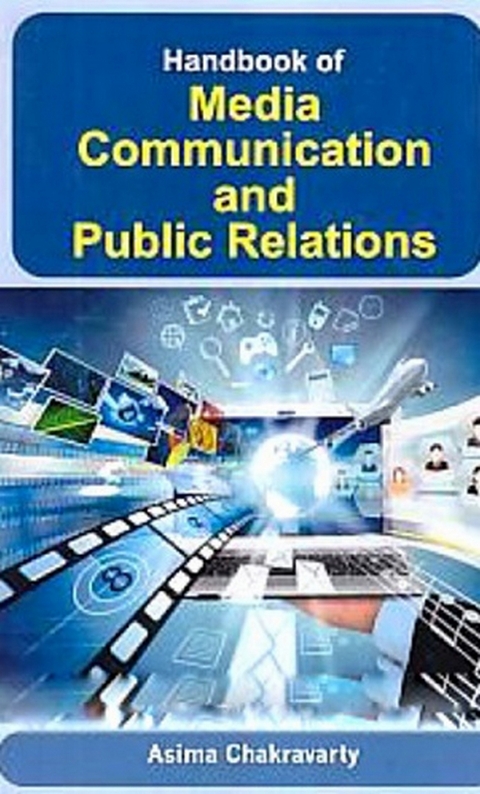 Handbook Of Media Communication And Public Relations -  Asima Chakravarty