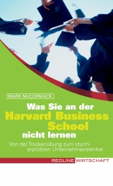 Was Sie an der Harvard Business School nicht lernen - Mark McCormack
