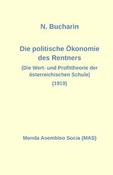Die politische &Ouml;konomie des Rentners - Nikolai Bucharin