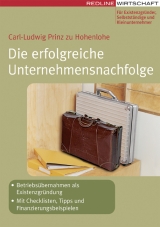 Die erfolgreiche Unternehmensnachfolge - Hubertus zu Hohenlohe-Langenburg, Carl L zu Hohenlohe