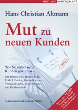 Mut zu neuen Kunden - Altmann, Hans Ch