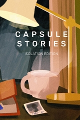 Capsule Stories Isolation Edition - 