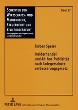 Insiderhandel und Ad-hoc-Publizitaet nach Anlegerschutzverbesserungsgesetz - Torben Speier
