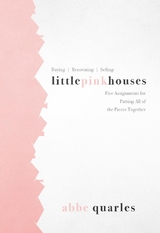 Little Pink Houses - Abbe Quarles