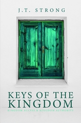 Keys of the Kingdom - J.T. Strong