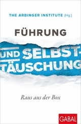 F&uuml;hrung und Selbstt&auml;uschung