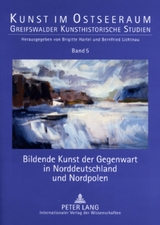 Bildende Kunst der Gegenwart in Norddeutschland und Nordpolen - 