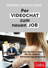 Per Videochat zum neuen Job -  Monika Matschnig