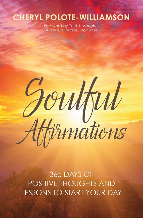 Soulful Affirmations -  Cheryl Polote-Williamson