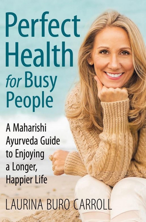 Perfect Health for Busy People - Laurina Buro Carroll
