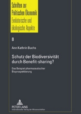 Schutz der Biodiversit&auml;t durch Benefit-sharing? - Ann Kathrin Buchs