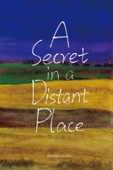A Secret in a Distant Place -  Guan Zhang,  張冠
