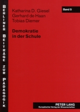 Demokratie in der Schule - Katharina D. Giesel, Gerhard de Haan, Tobias Diemer