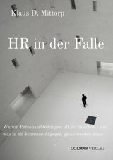 HR in der Falle -  Klaus D. Mittorp