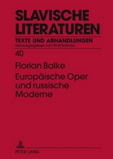 Europ&auml;ische Oper und russische Moderne - Florian Balke