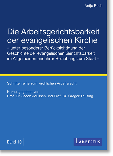 Die Arbeitsgerichtsbarkeit der evangelischen Kirche -  Antje Rech