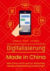 Digitalisierung Made in China - Alexandra Stefanov, Claudia Bünte, Till-Hendrik Schubert