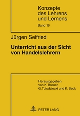 Unterricht aus der Sicht von Handelslehrern - Jürgen Seifried
