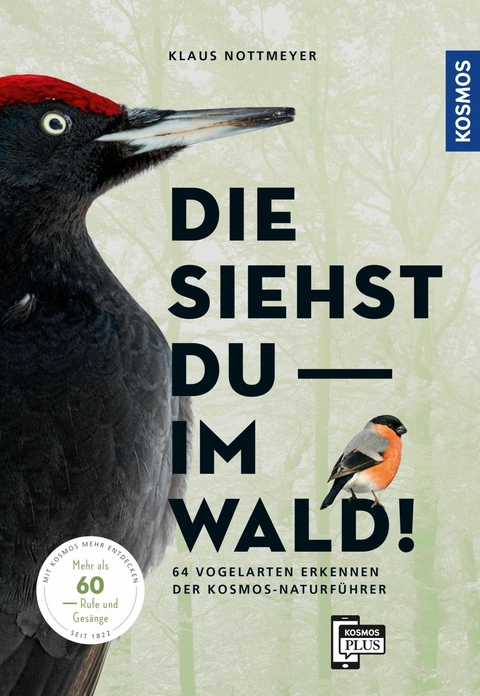 Die siehst du im Wald! 64 Vogelarten erkennen - Klaus Nottmeyer