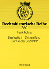 Strafjustiz im Dritten Reich und in der SBZ/DDR - Frank Rohrer