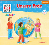 WAS IST WAS Junior H&ouml;rspiel: Unsere Erde - Friederike Wilhelmi