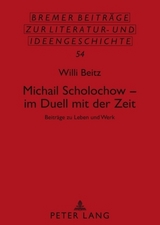 Michail Scholochow &ndash; im Duell mit der Zeit - Willi Beitz