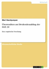 &Uuml;berrenditen am Dividendenzahltag der DAX 30 - Meri Harutyunyan