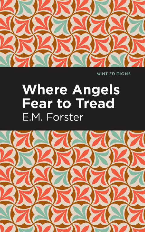 Where Angels Fear to Tread - E. M. Forster