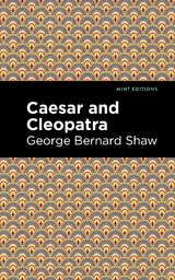 Caesar and Cleopatra - George Bernard Shaw
