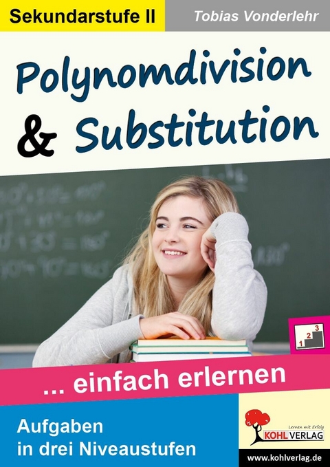 Polynomdivision und Substitution -  Tobias Vonderlehr