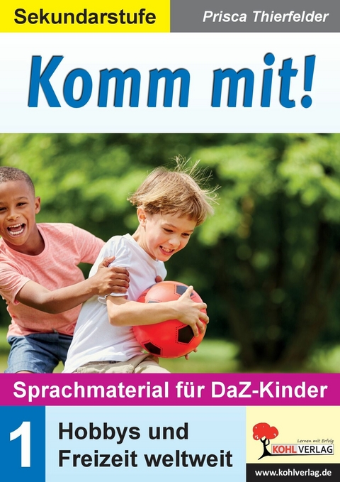 Komm mit! - Sprachmaterial f&uuml;r DaZ-Kinder -  Prisca Thierfelder