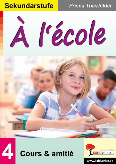 &Agrave; l'&eacute;cole / Sekundarstufe -  Prisca Thierfelder