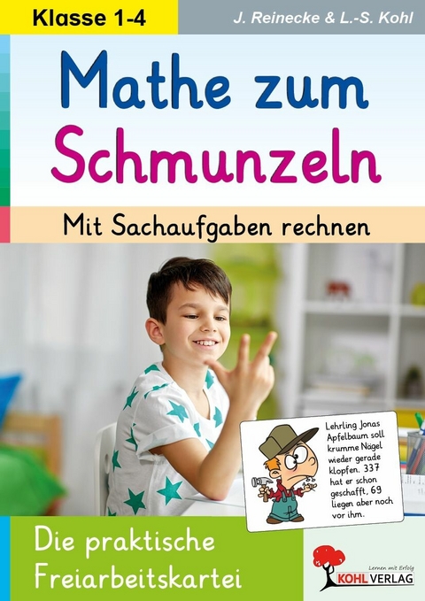 Mathe zum Schmunzeln / Grundschule - Mit Sachaufgaben rechnen -  Lynn-Sven Kohl,  J&ouml;rg Reinecke