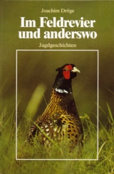 Im Feldrevier und anderswo - Dröge, Joachim
