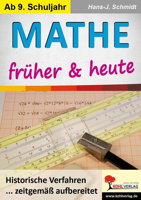 Mathe fr&uuml;her und heute -  Hans-J. Schmidt