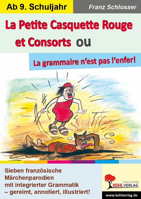 La Petite Casquette Rouge et Consorts ou La grammaire n'est pas l'enfer! -  Franz Schlosser
