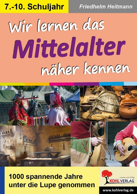 Wir lernen das Mittelalter n&auml;her kennen -  Friedhelm Heitmann