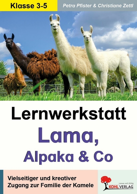 Lernwerkstatt Lama, Alpaka und Co -  Petra Pfister,  Christiane Zettl