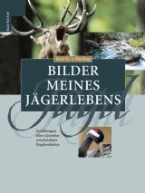 Bilder meines Jägerlebens - Harling, Gert G von